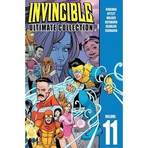 Invincible: The Ultimate Collection Volume 11 -- Robert Kirkman